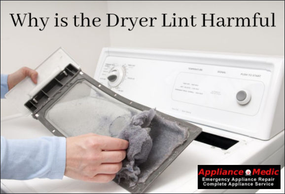 Why is the Dryer Lint Harmful – Blog by Appliance Medic